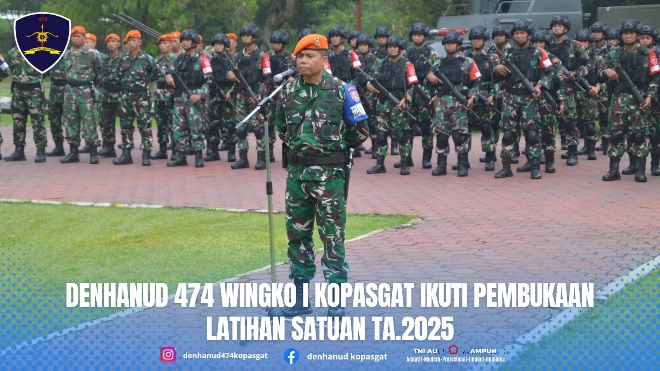 Denhanud 474 Wingko I Kopasgat Ikuti Pembukaan Latihan Satuan TA.2025