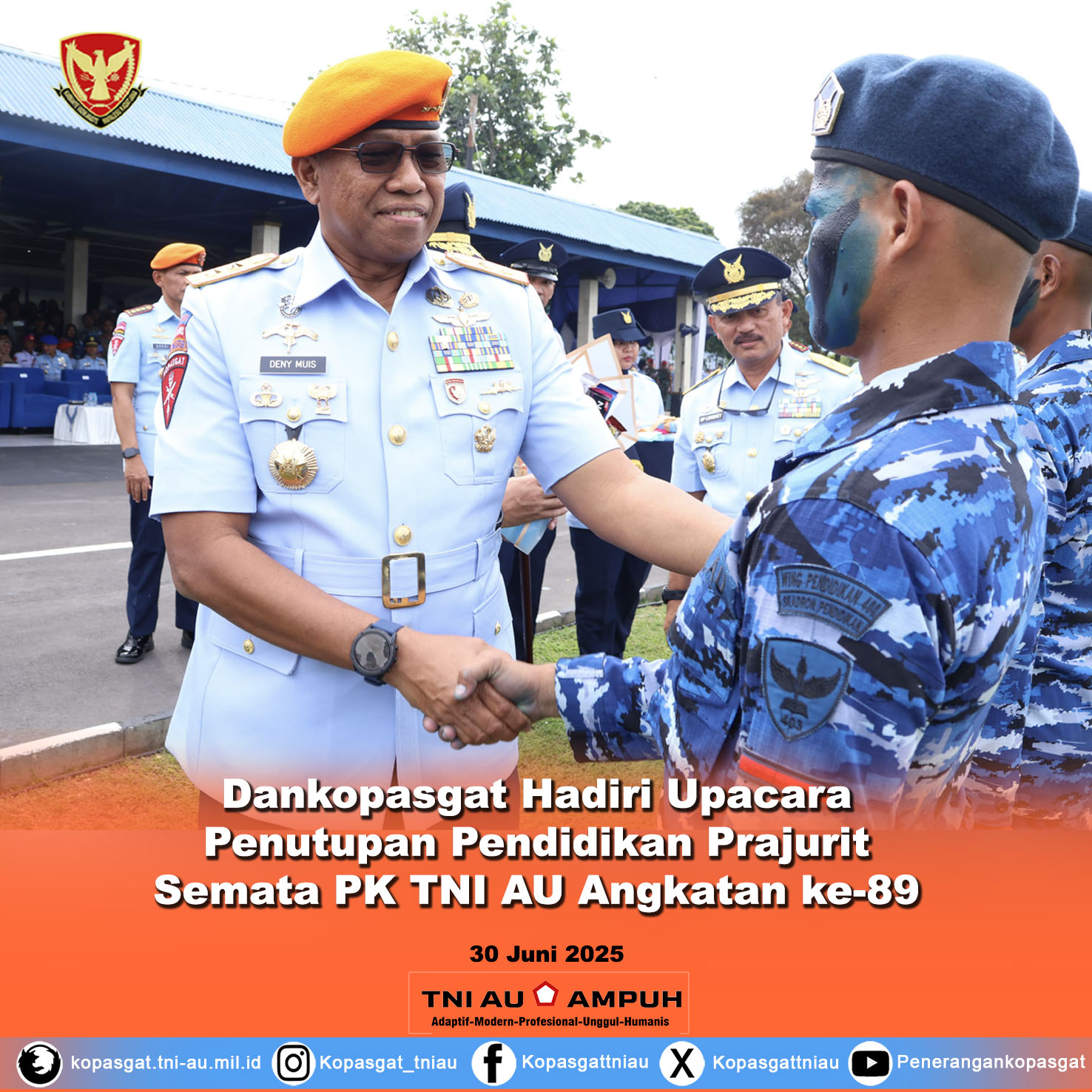 Dankopasgat Hadiri Upacara Penutupan Pendidikan dan Pelantikan Prajurit Semata PK TNI AU Angkatan ke-89 TA 2025