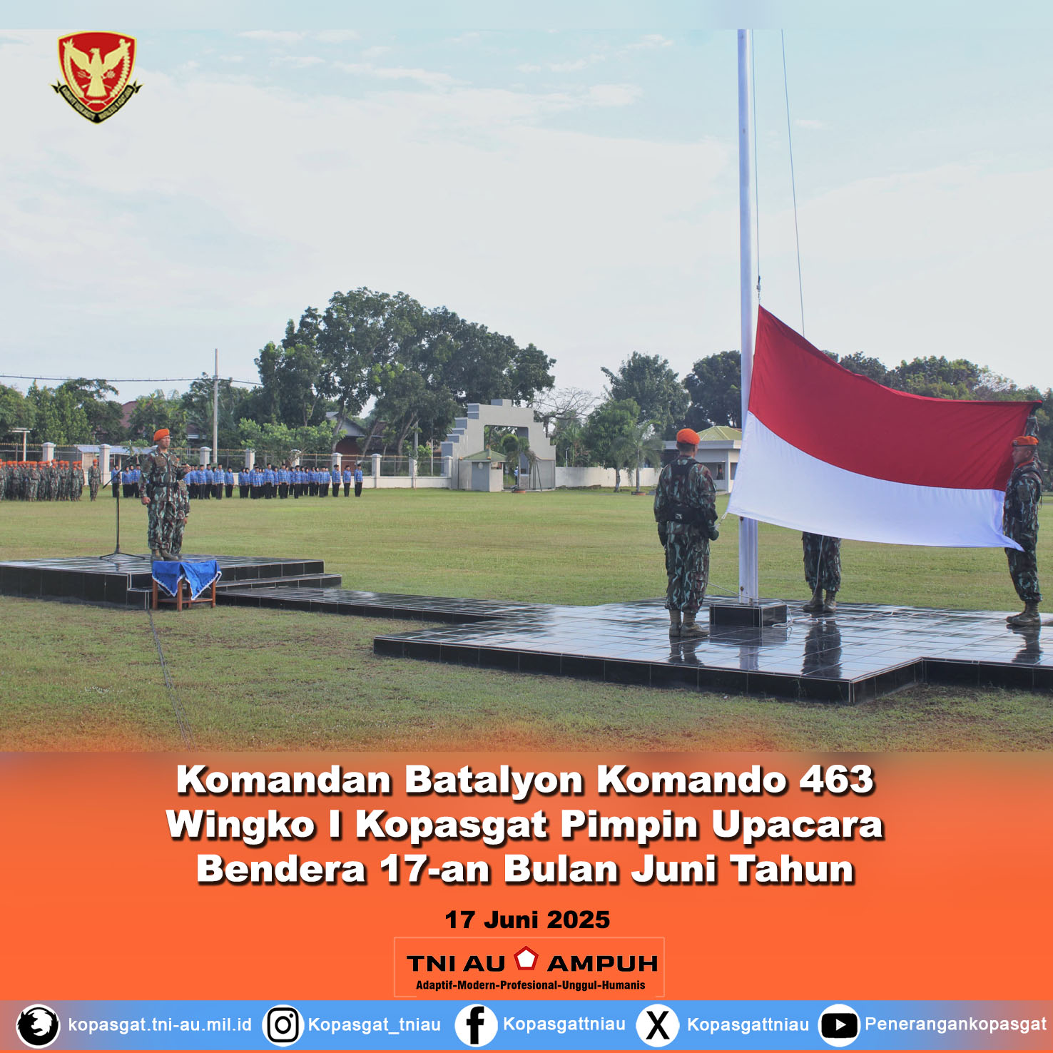Komandan Batalyon Komando 463 Wingko I Kopasgat Pimpin Upacara Bendera 17-an Bulan Juni Tahun 2025