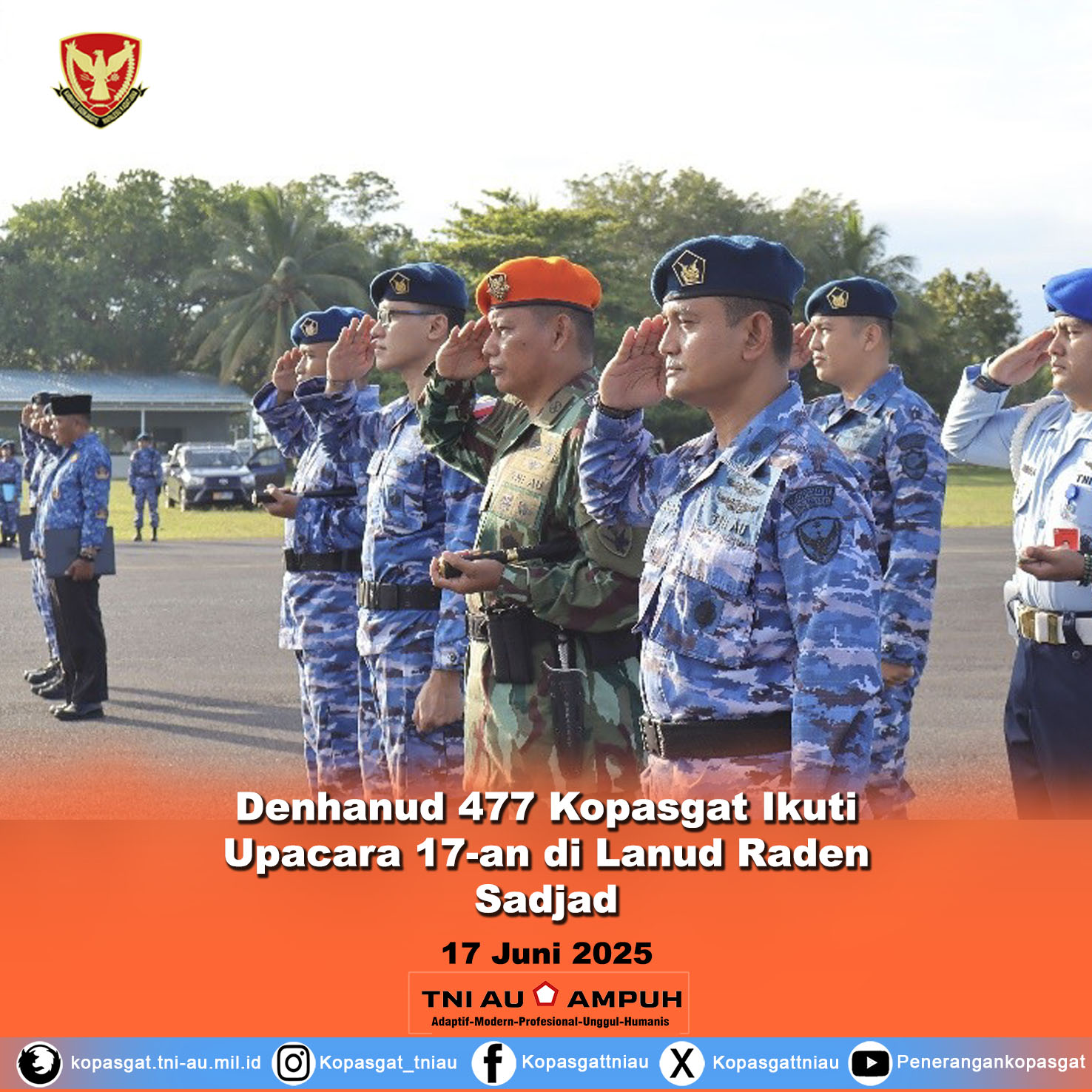 Denhanud 477 Kopasgat Ikuti Upacara 17-an di Lanud Raden Sadjad