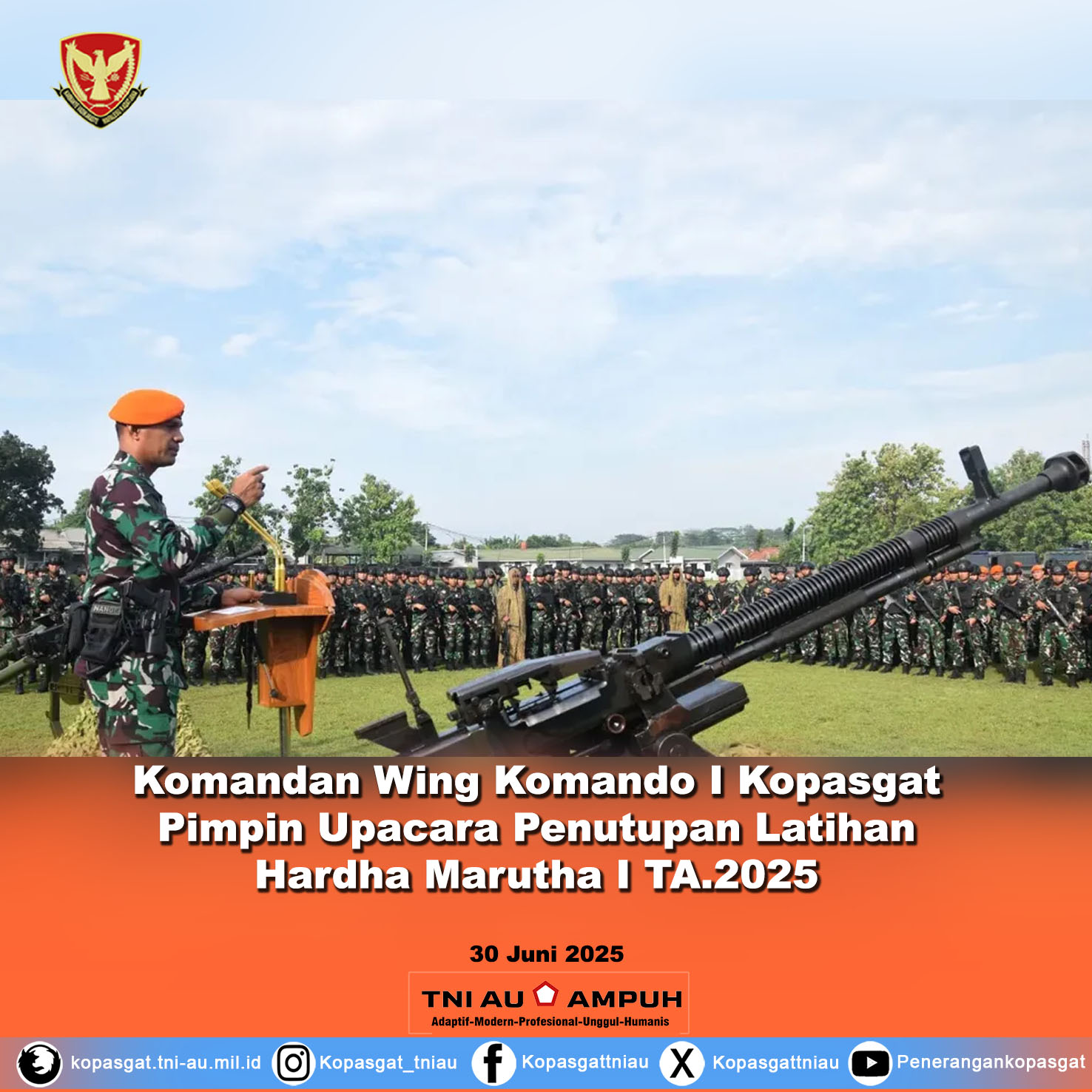 Komandan Wing Komando I Kopasgat Pimpin Upacara Penutupan Latihan Hardha Marutha I TA.2025