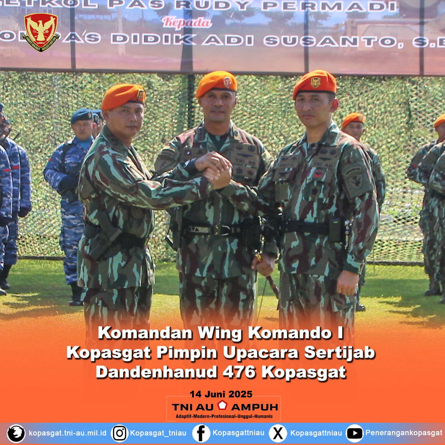 Komandan Wing Komando I Kopasgat Pimpin Upacara Sertijab Dandenhanud 476 Wing Komando I Kopasgat