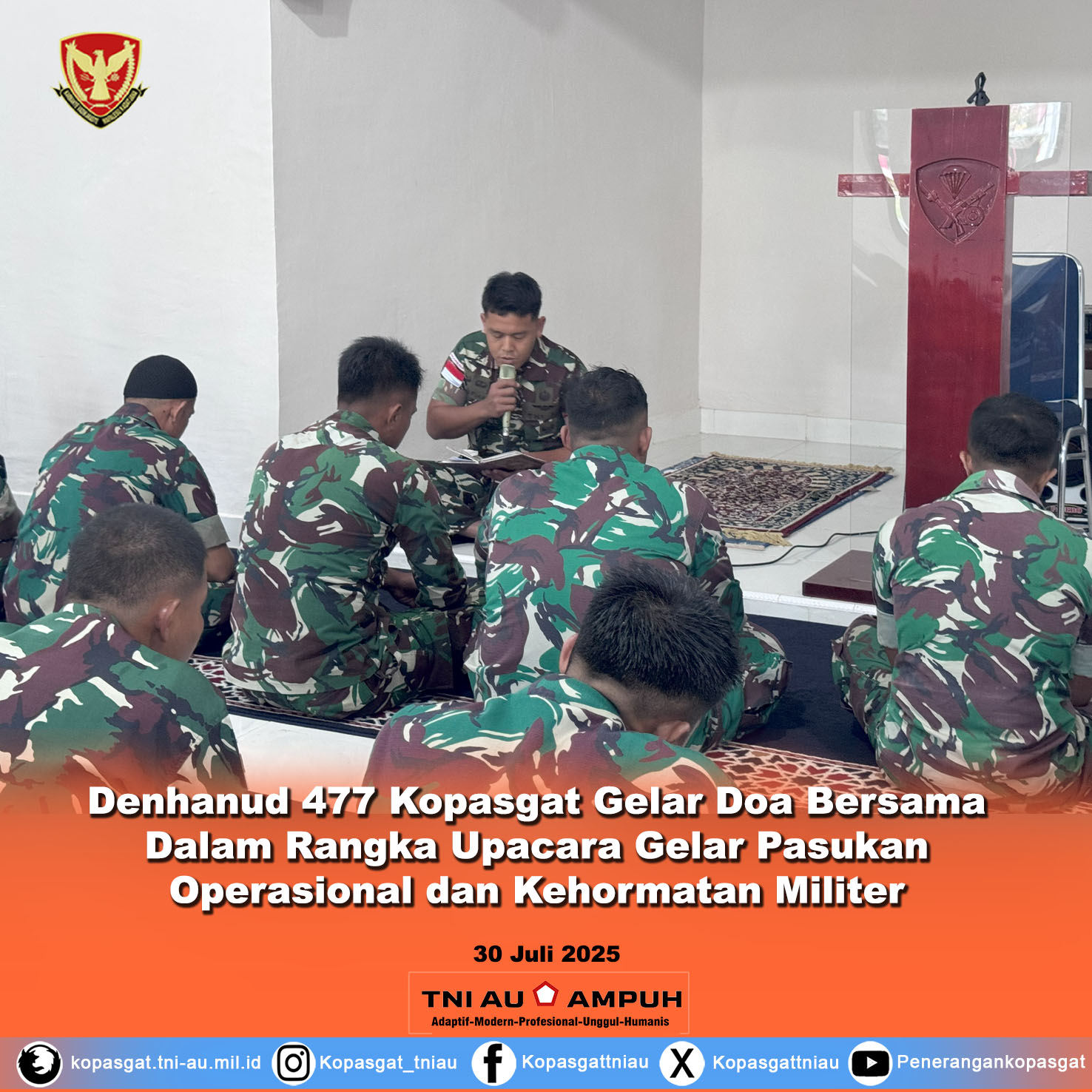 Denhanud 477 Kopasgat Gelar Doa Bersama Dalam Rangka Upacara Gelar Pasukan Operasional dan Kehormatan Militer