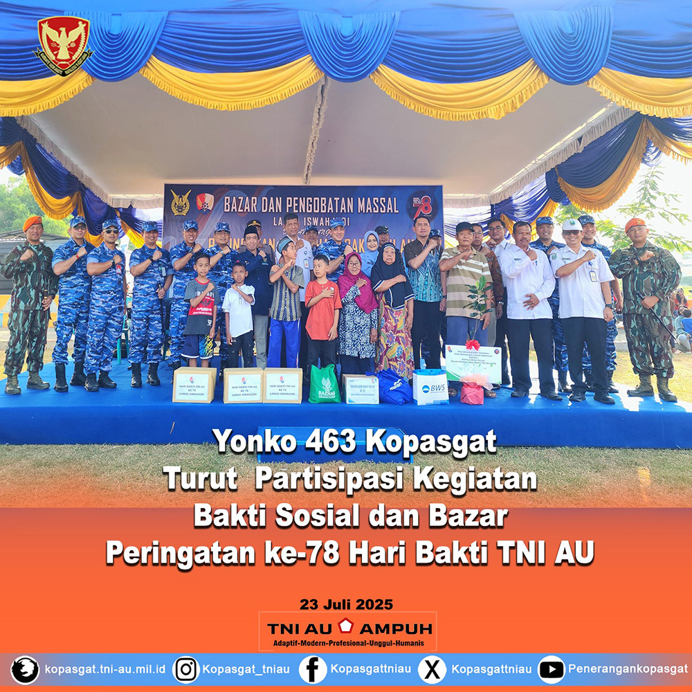 Yonko 463 Wingko I Kopasgat Turut  Partisipasi Kegiatan Bakti Sosial dan Bazar Peringatan ke-78 Hari Bakti TNI AU